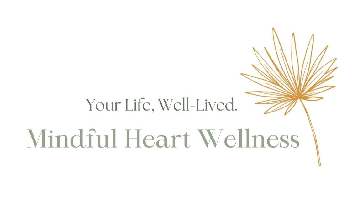 Your Life, Well-Lived, Mindful Heart Wellness